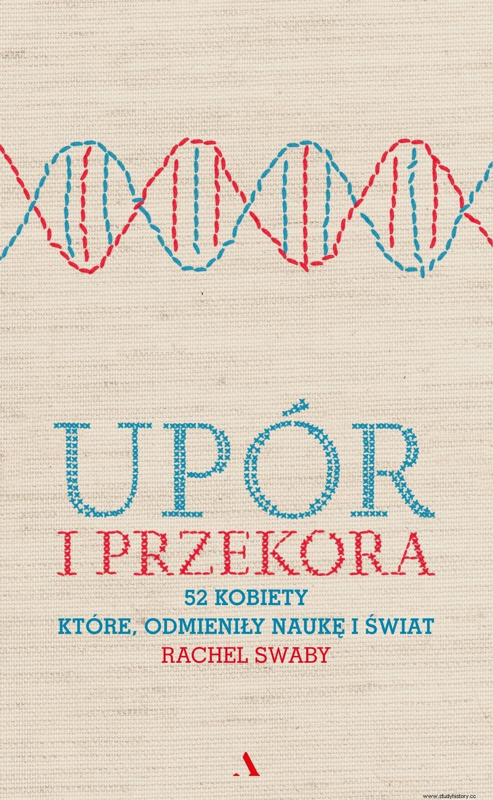 No sólo Skłodowska. Mujeres que cambiaron la ciencia y el mundo 