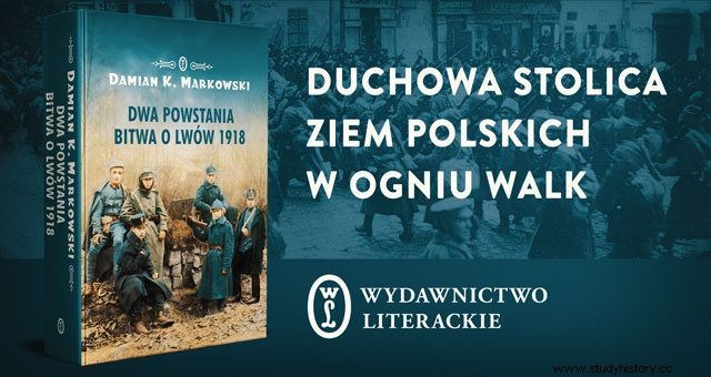 Bitwa o Lwów 1918. La capital espiritual de las tierras polacas en el fragor de las luchas 