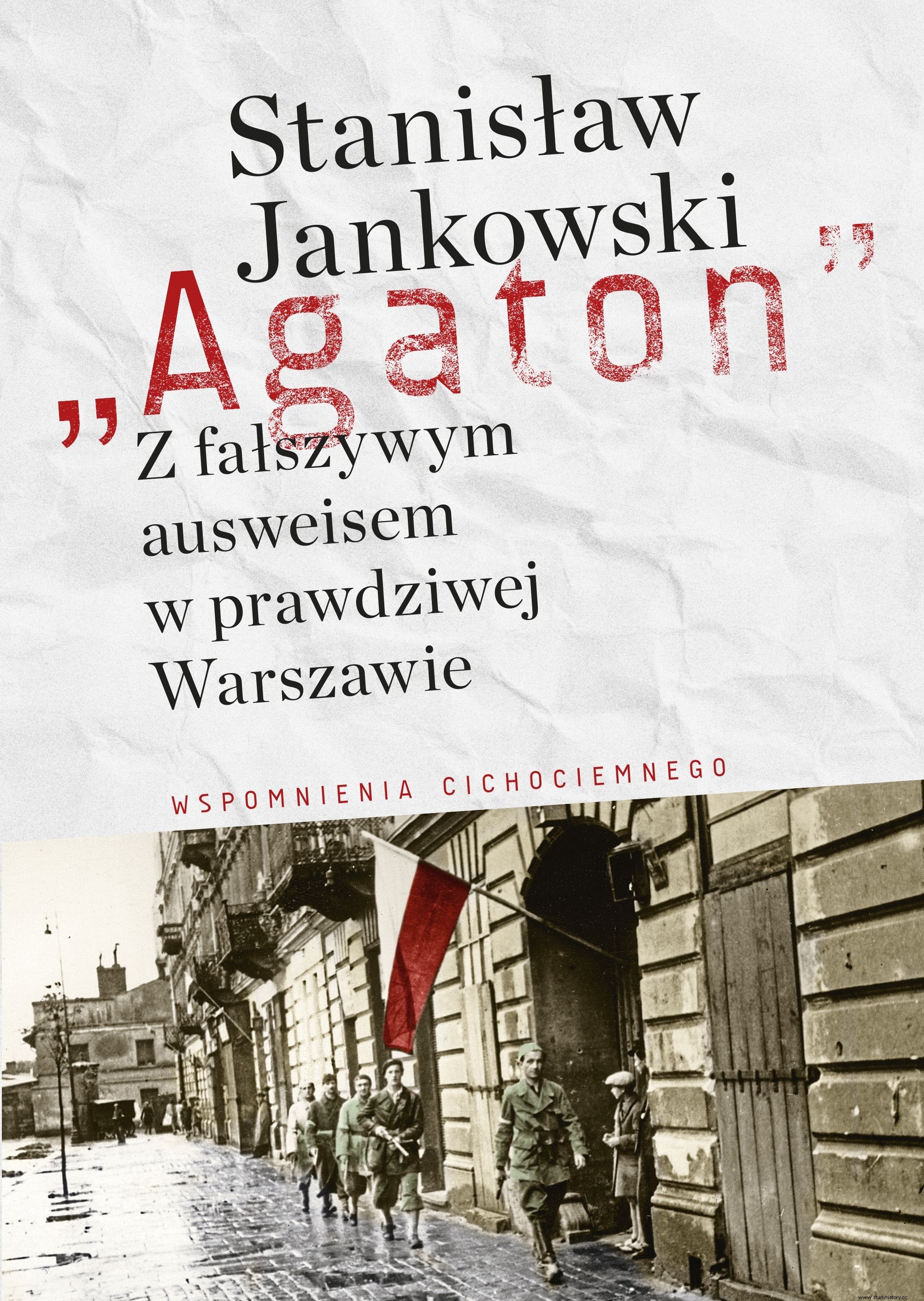 Stanisław Jankowski  Agatón . Fue gracias a él que el Ejército Nacional lideró a los alemanes por las narices. 