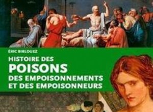 Famous Poisons, Poisoners and Poisoners 