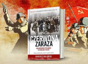 Красная чума. Каким на самом деле было освобождение Польши? 