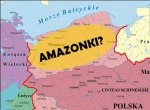 Was the Poland of Mieszko I adjacent to… the city of the Amazons? 